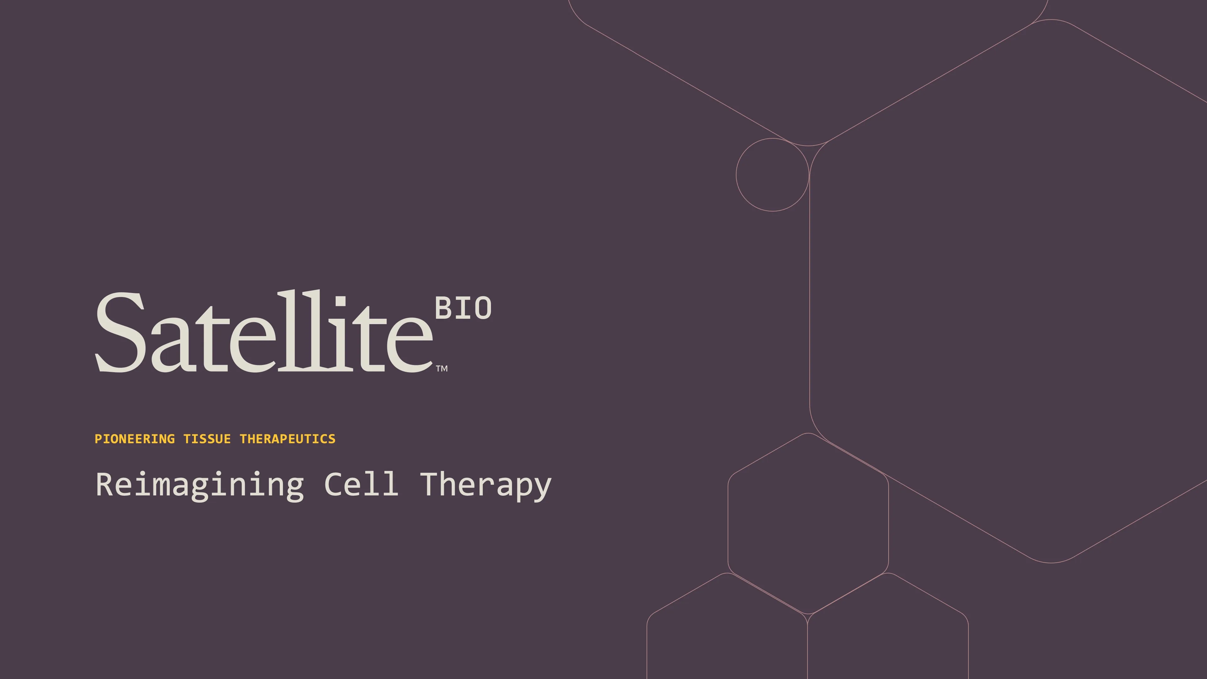 Satellite Bio—Pioneering Tissue Therapeutics